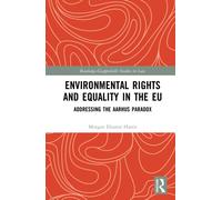 Environmental Rights and Equality in the EU : Addressing the Aarhus Paradox