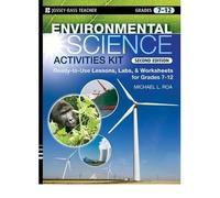 [Environmental Science Activities Kit: Ready-to-use Lessons, Labs, and Worksheets for Grades 7-12] [by: Michael L. Roa]