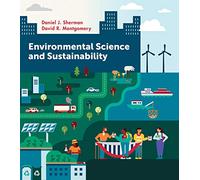 Environmental Science and Sustainability with Ebook, InQuizitive, What Would You Do? Activities, Videos and Animations