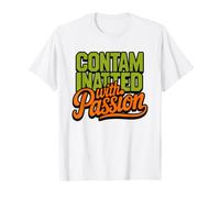 Environmental Scientist Contaminated Passion Science Humor T-Shirt