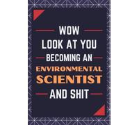 Environmental Scientist Gifts: Blank Lined Journal Notebook, an Appreciation Thank You and Funny Gift for Environmental Scientists