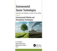 Environmental Sensor Technologies: Applications and Challenges to Counter Climate Change : Volume 2: Environmental Pollution and Remediation Technologies