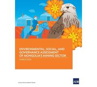 Environmental, Social, and Governance Assessment of Mongolia's Mining Sector