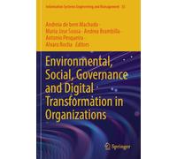 Environmental, Social, Governance and Digital Transformation in Organizations (Information Systems Engineering and Management, 35)