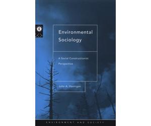 Environmental Sociology: A Social Constructionist Perspective (Environment and Society)