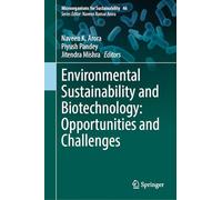 Environmental Sustainability and Biotechnology: Opportunities and Challenges: 46 (Microorganisms for Sustainability, 46)