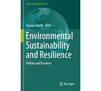 Environmental Sustainability and Resilience: Policies and Practices (World Sustainability Series)