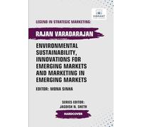 Environmental Sustainability, Innovations for Emerging Markets and Marketing in Emerging Markets (Legend in Strategic Marketing)