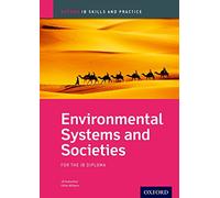 Oxford IB Skills and Practice: Environmental Systems and Societies for the IB Diploma: (Oxford IB Skills and Practice)