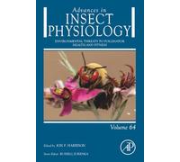 Environmental Threats to Pollinator Health and Fitness: Volume 64 (Advances in Insect Physiology, Volume 64)
