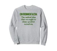 Environmentalism Definition for Environmentalist and Earth Sweatshirt