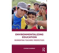 Environmentalizing Education : Reorienting Teachers’ Perspectives
