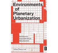 Environments of Planetary Urbanization