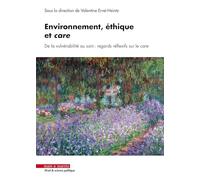 Environnement, éthique et care: De la vulnérabilité au soin : regards réflexifs sur le care