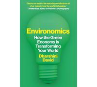 Environomics: How the Green Economy is Transforming Your World