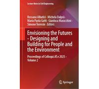 Envisioning the Futures - Designing and Building for People and the Environment: Proceedings of Colloqui.AT.e 2025, Volume 2 (Lecture Notes in Civil Engineering, 765)