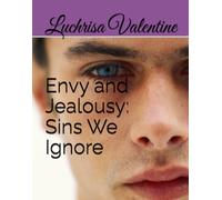 Envy and Jealousy: Sins We Ignore