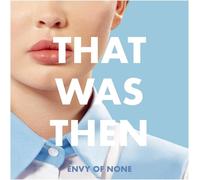 Envy of None That Was Then, This Is Now (Vinyl) 12" EP (US IMPORT)