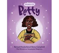 Enwogion o Fri: Betty - Bywyd Penderfynol Betty Campbell