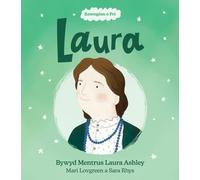 Enwogion o Fri: Laura - Bywyd Mentrus Laura Ashley