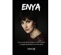 ENYA: Una voz más allá del tiempo: La vida, la música y el legado perdurable de un ícono global