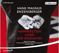 Enzensberger, Hans Magnus - Hammerstein Oder der Eigensinn