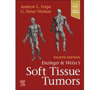 Enzinger and Weiss's Soft Tissue Tumors