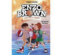 Enzo Brown: loco por el basket 2 - Un destino en juego (Libros de deportes)