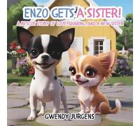 Enzo Gets a Sister!: A Rescue Story of Love, Sharing, and a New Sister (Pawesome Tails)