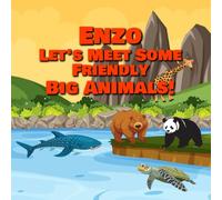 Enzo Let’s Meet Some Friendly Big Animals!