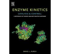 Enzyme Kinetics: Catalysis and Control: A Reference of Theory and Best-Practice Methods