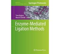 Enzyme-Mediated Ligation Methods: 2012 (Methods in Molecular Biology, 2012)