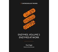 Enzymes, Volume 2: Enzymes at Work (Oxford Biology Primers)