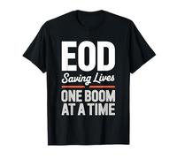 EOD Saving Lives One Boom at A Time T-Shirt