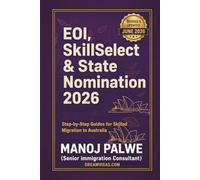 EOI, SkillSelect & State Nomination 2026: Step-by-Step Guides for Skilled Migration to Australia (Series 5 - AUSTRALIA MIGRATION COMPLETE - The Down Under Series)