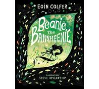 Eoin Colfer Beanie the Bansheenie Hardback Book Eoin Colfer Multicolor