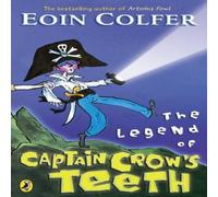 Eoin Colfer The Legend of Captain Crow's Teeth Paperback Book Eoin Colfer Multicolor