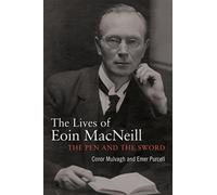 Eoin MacNeill : The pen and the sword