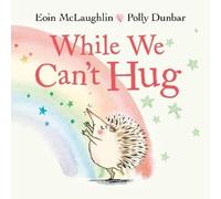 Eoin McLaughlin While We Can't Hug (Paperback) Hedgehog & Friends (US IMPORT)