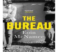 Eoin McNamee The Bureau : a gritty tale of love & death in Northern Ireland Eoin McNamee Multicolor