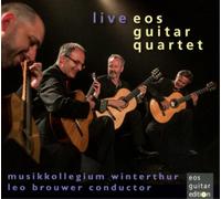 Eos Guitar Quartet - EOS Guitar Quartet: Live