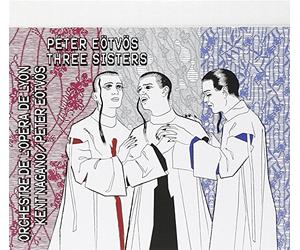 EOTVOS/AUBIN/OPERA OF LYON ORCH/NAGANO - Peter Eotvos: Three Sisters Opera (2CD)