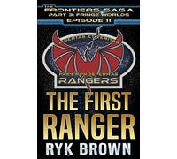 Ep.#3.11 - "The First Ranger" (The Frontiers Saga - Part 3: Fringe Worlds)