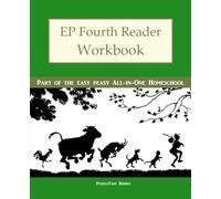 EP Fourth Reader Workbook: Part of the Easy Peasy All-in-One Homeschool: Volume 4