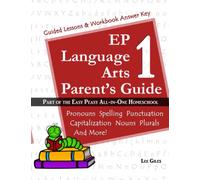 EP Language Arts 1 Parent's Guide: Part of the Easy Peasy All-in-One Homeschool: Volume 1