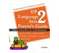 EP Language Arts 2 Parent's Guide: Part of the Easy Peasy All-in-One Homeschool: Volume 2