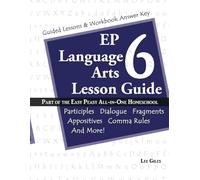 EP Language Arts 6 Lesson Guide: Part of the Easy Peasy All-in-One Homeschool: Volume 6