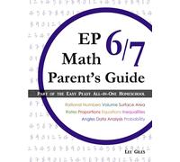EP Math 6/7 Parent's Guide: Part of the Easy Peasy All-in-One Homeschool