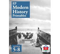 EP Modern History Printables: Levels 5-8: Part of the Easy Peasy All-in-One Homeschool