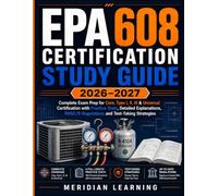 EPA 608 CERTIFICATION STUDY GUIDE 2026-2027: Complete Exam Prep for Core, Type I, II, III & Universal Certification with Practice Tests, Detailed ... (HVAC Professional Certification Series)